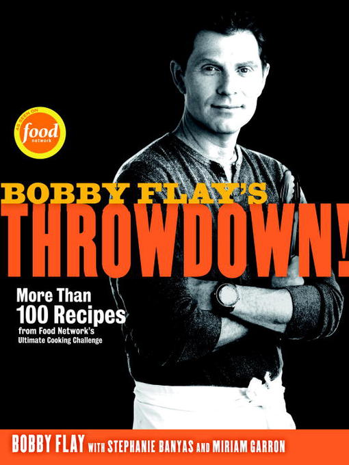 Title details for Bobby Flay's Throwdown! by Bobby Flay - Wait list
